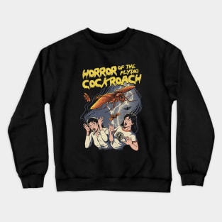 Horror of the Flying Cockroach! Crewneck Sweatshirt